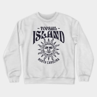 Topsail Island, NC Summertime Vacationing Watchful Sun Crewneck Sweatshirt